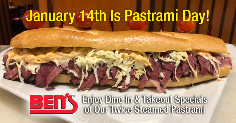 Ben's Pastrami Day Dine In & Takeout Specials