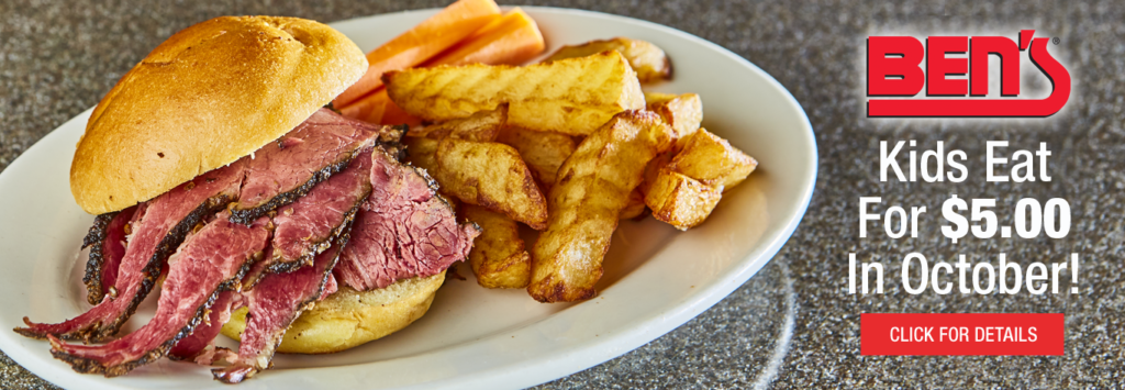 Kids Eat for $5.00 In October At Ben's