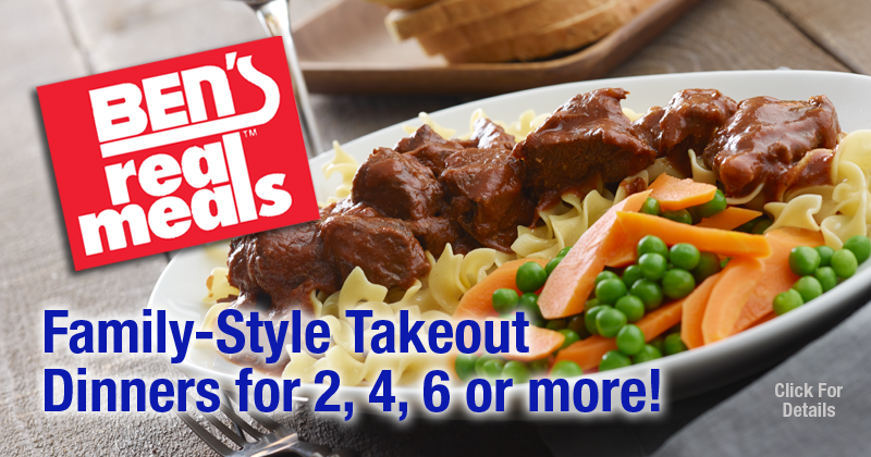 Ben's Real Meals... Family-Style Takeout Dinners