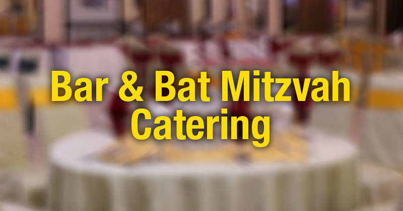 Bar & Bat Mitzvah Catering